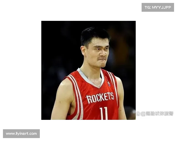 姚明传奇故事激励人心如何点燃全民体育热情和梦想